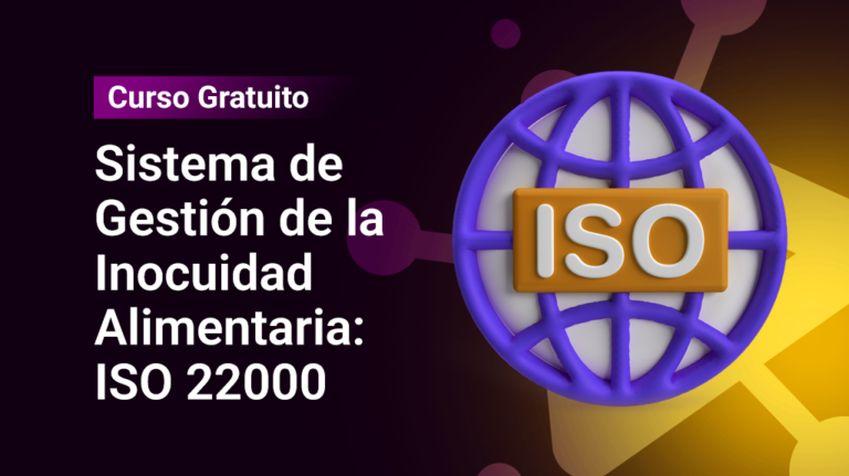 Sistema de Gestión de la Inocuidad Alimentaria: ISO 22000 - Cursos Free